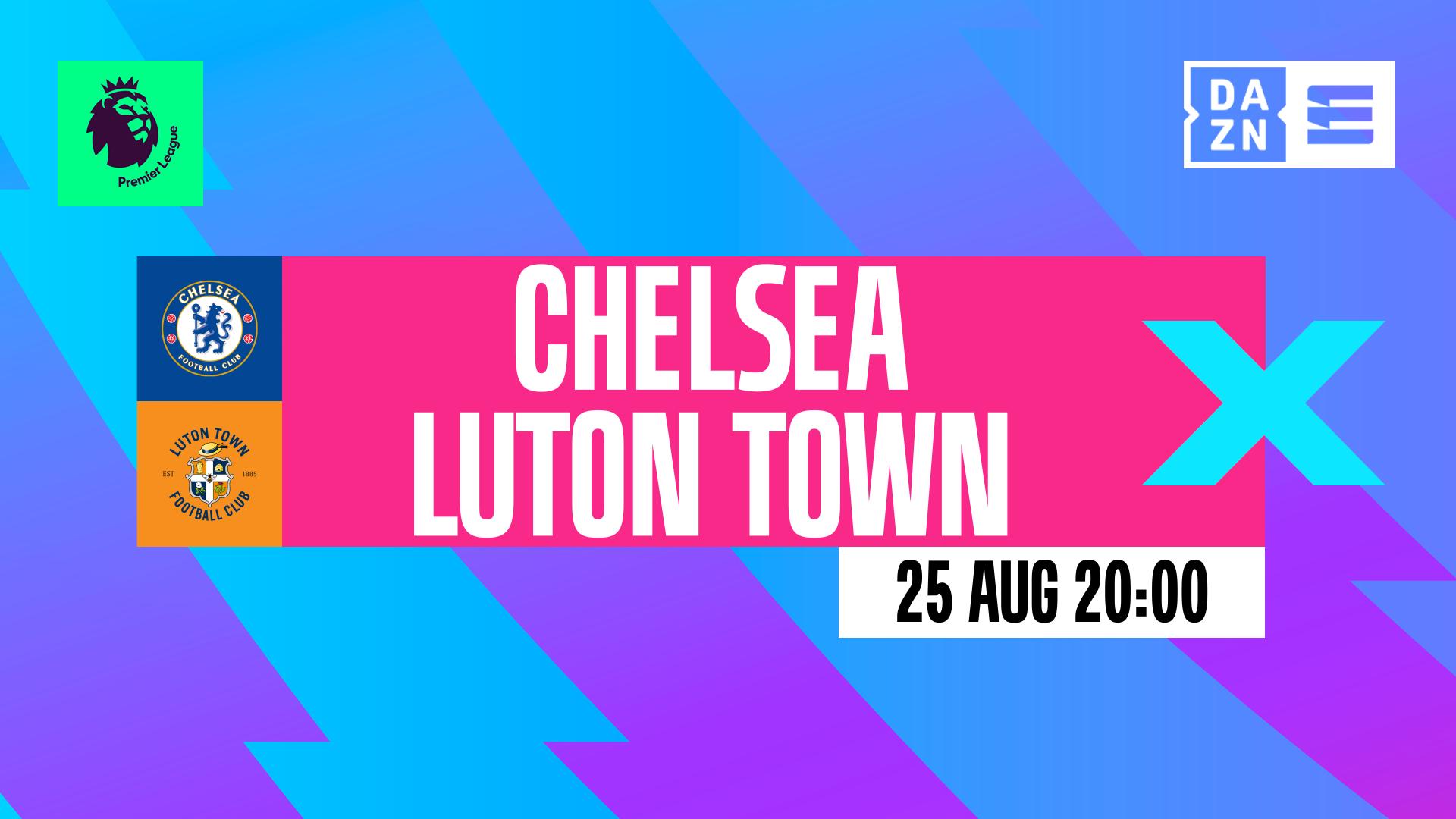 Chelsea Vs Luton Town 